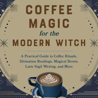 Coffee Magic for the Modern Witch